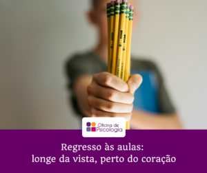 Regresso às aulas longe da vista perto do coração